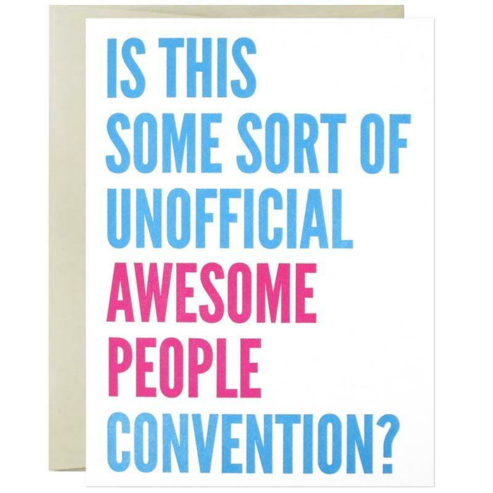 Is This Some Sort Of Unofficial Awesome People Convention Greeting Card - Unique Gift by McBitterson's