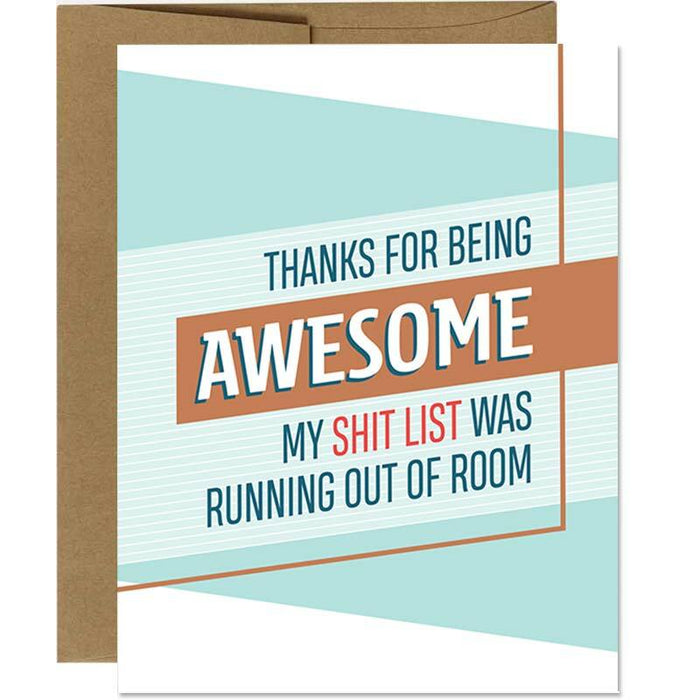 My Sh*t List Was Running Out of Room Card - Unique Gift by I'll Know It When I See It