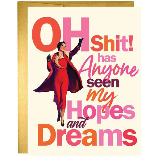 Oh Sh*t! Has Anyone Seen My Hopes + Dreams Greeting Card - Unique Gift by Offensive + Delightful
