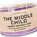 The Middle Child Candle - Unique Gift by Whiskey River Soap Co.