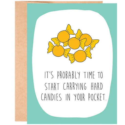 Time For Hard Candies Birthday Card - Unique Gift by Cheeky Kumquat
