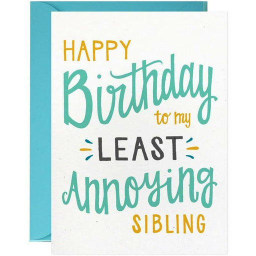 To My Least Annoying Sibling Birthday Card - Unique Gift by Hennel Paper Co.
