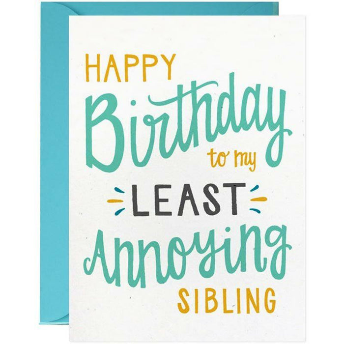 To My Least Annoying Sibling Birthday Card - Unique Gift by Hennel Paper Co.