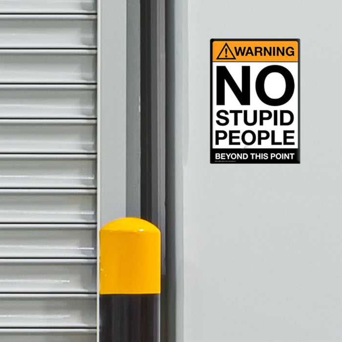 Warning: No Stupid People Sign - Unique Gift by Exclusive