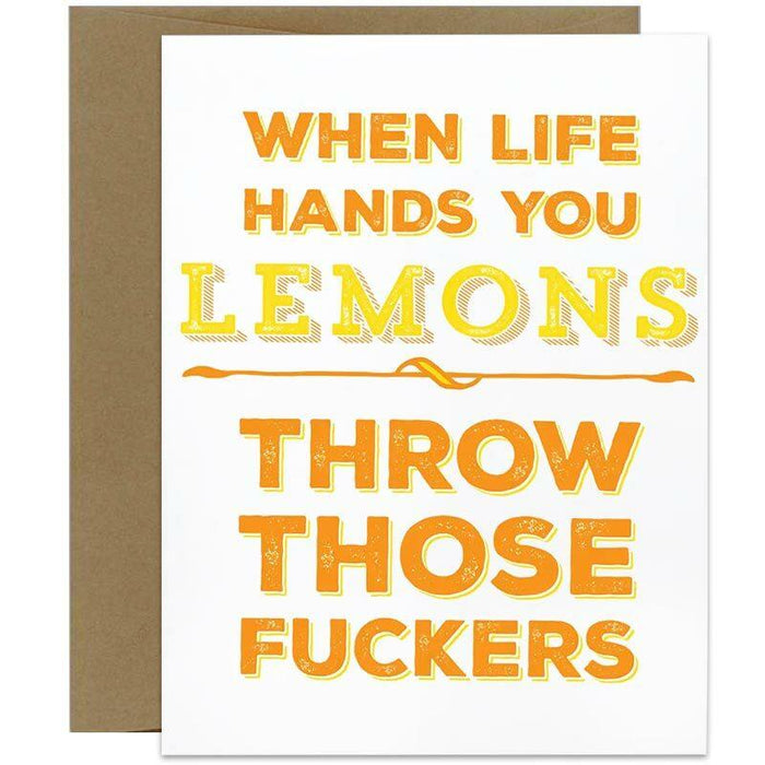 When Life Hands You Lemons, Throw Those F*ckers Greeting Card - Unique Gift by Tiramisu Paperie