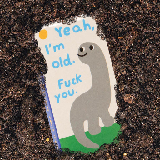 Yeah, I'm Old. F*ck You Gum - Unique Gift by Blue Q