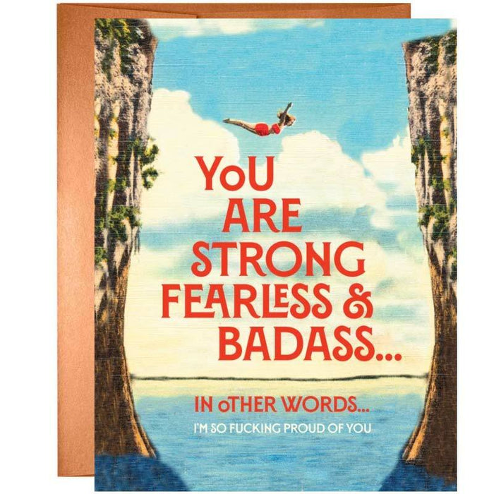You are Strong, Fearless + Badass, I'm So F*cking Proud Of You Card - Unique Gift by Offensive + Delightful