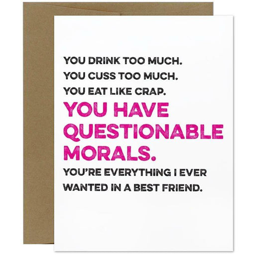 You Have Questionable Morals Friendship Card - Unique Gift by Tiramisu Paperie
