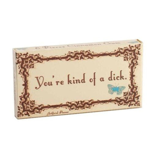 You're Kind Of A Dick Gum - Unique Gift by Blue Q