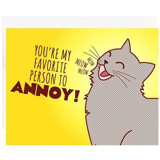 You're My Favorite Person to Annoy Greeting Card - Unique Gift by Tiny Bee Cards