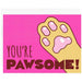 You're Pawsome Greeting Card - Unique Gift by Tiny Bee Cards