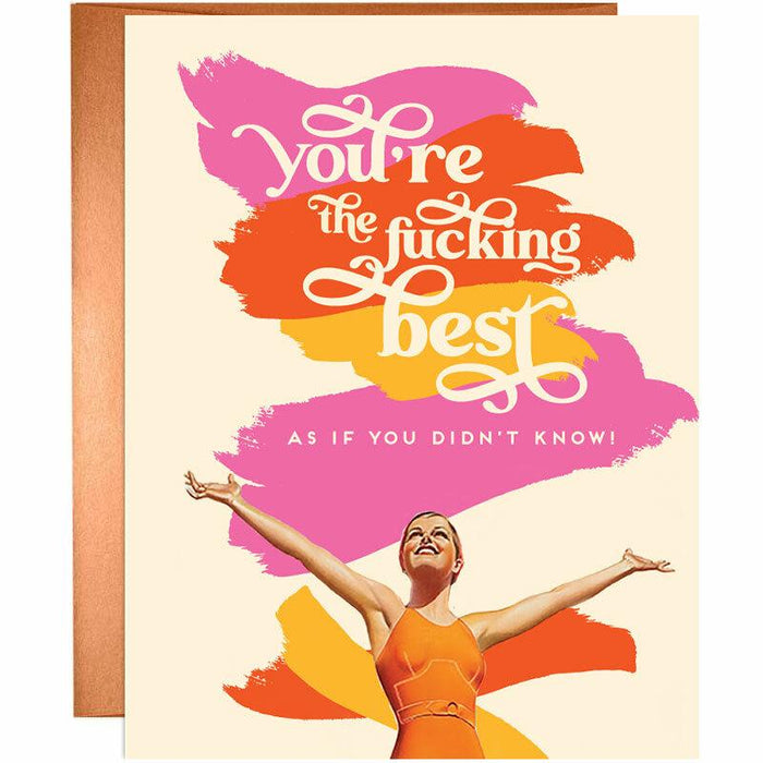 You're the F*cking Best As If You Didn't Know Card - Unique Gift by Offensive + Delightful