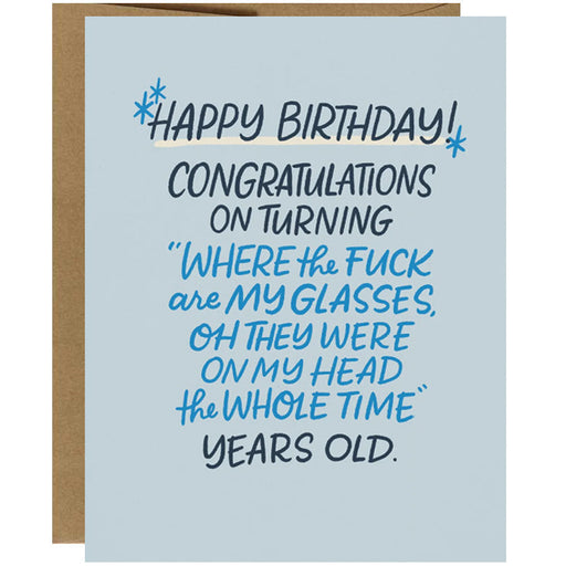 Where The F*ck Are My Glasses Years Old Birthday Card