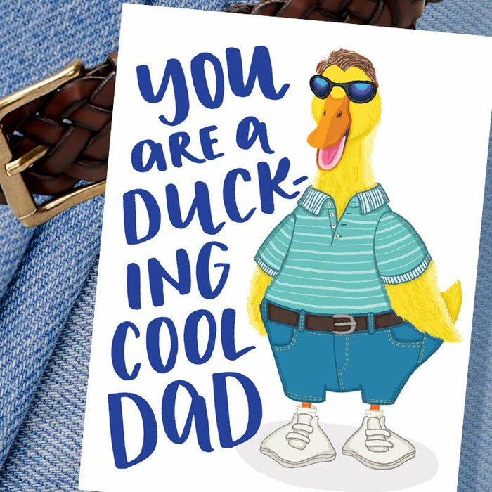 You Are A Duck-ing Cool Dad Father's Day Card - Grey Street Paper