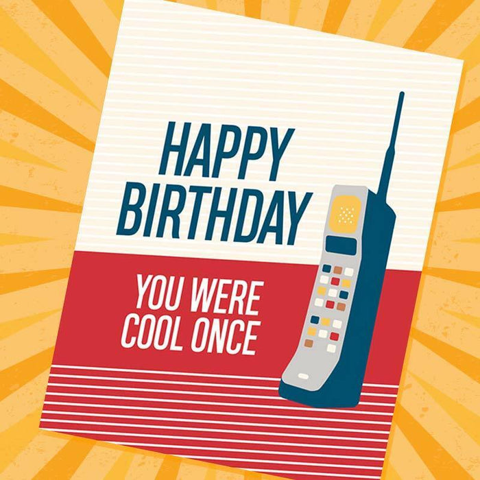 You Were Cool Once Birthday Card - I'll Know It When I See It