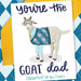 You're The G.O.A.T. Father's Day Card - Grey Street Paper