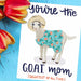 You're the G.O.A.T. Mother's Day Card - Grey Street Paper