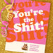 You're The Shit! Hamster Compliment Card - Offensive + Delightful
